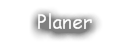 Planer